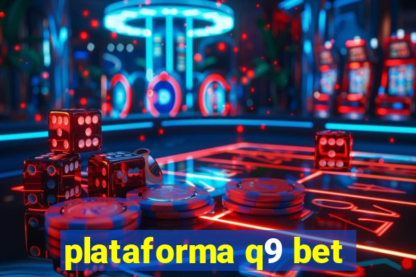 plataforma q9 bet